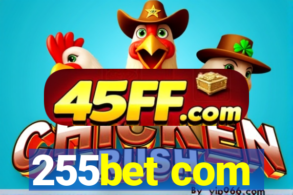 255bet com